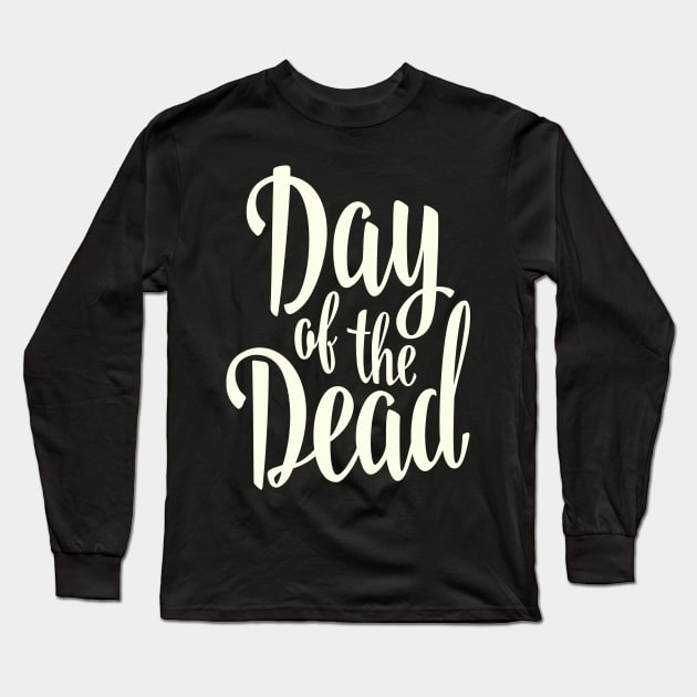 Day of the Dead Long Sleeve T-Shirt by ProjectX23Red